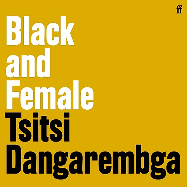 Black and Female, Tsitsi Dangarembga