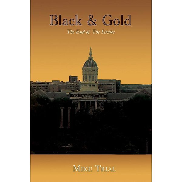 Black and Gold: The End of the Sixties / AKA-Publishing, Mike Jr. Trial