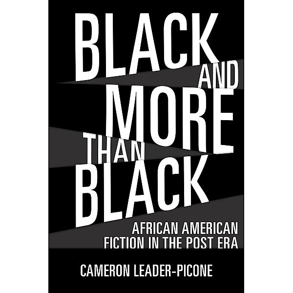 Black and More than Black / Margaret Walker Alexander Series in African American Studies, Cameron Leader-Picone