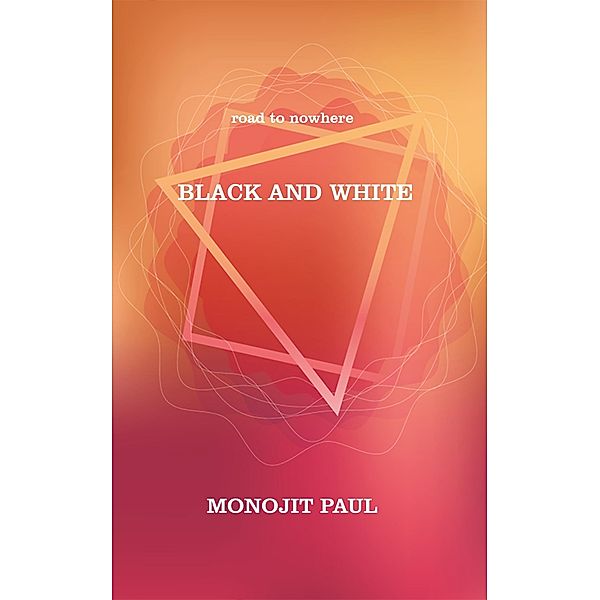 Black And White, Monojit Paul