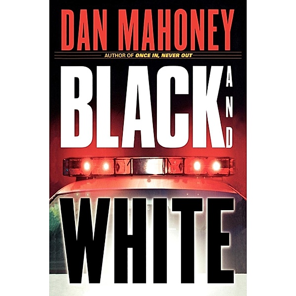 Black and White / Det. Brian McKenna Novels Bd.5, Dan Mahoney