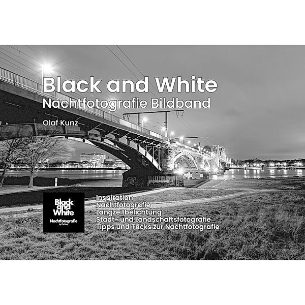 Black and White Nachtfotografie Bildband, Olaf Kunz