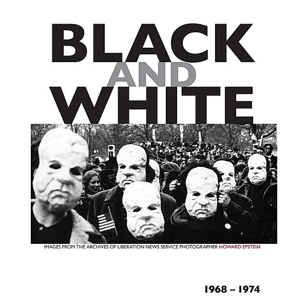 Black and White / PM Press, Ken Light, Howard Epstein