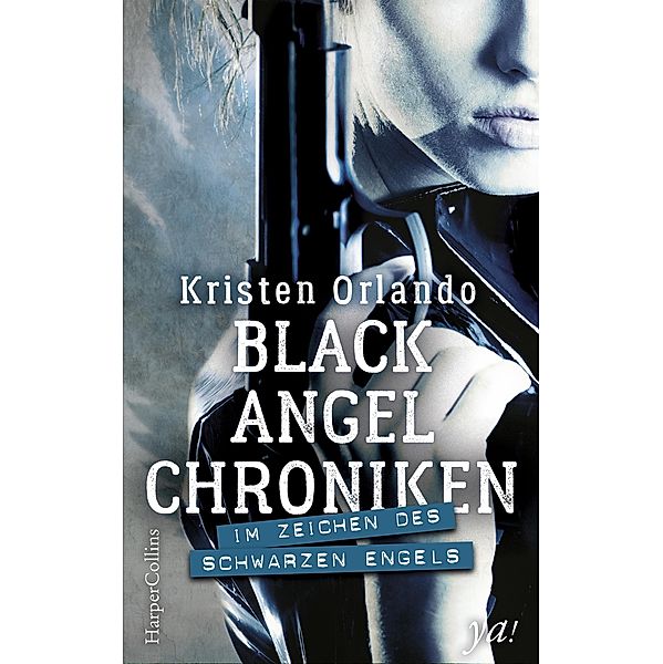 Black-Angel-Chroniken - Im Zeichen des schwarzen Engels / Black-Angel-Chroniken Bd.1, Kristen Orlando