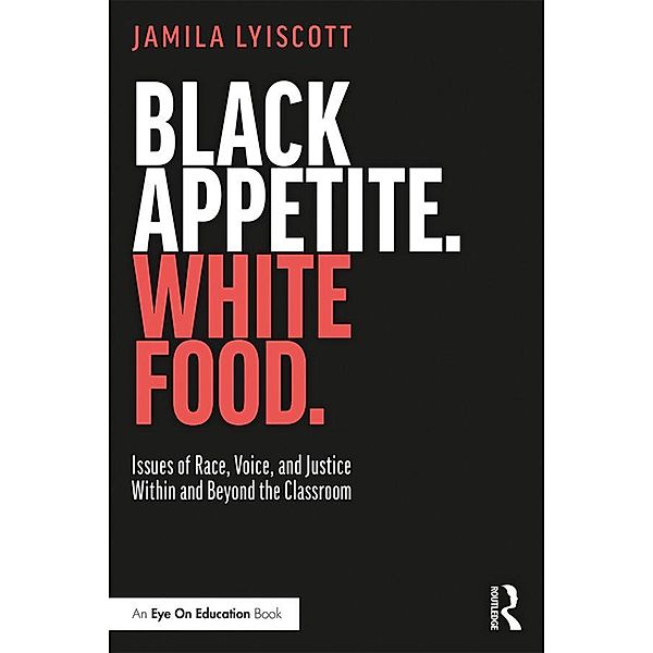 Black Appetite. White Food., Jamila Lyiscott