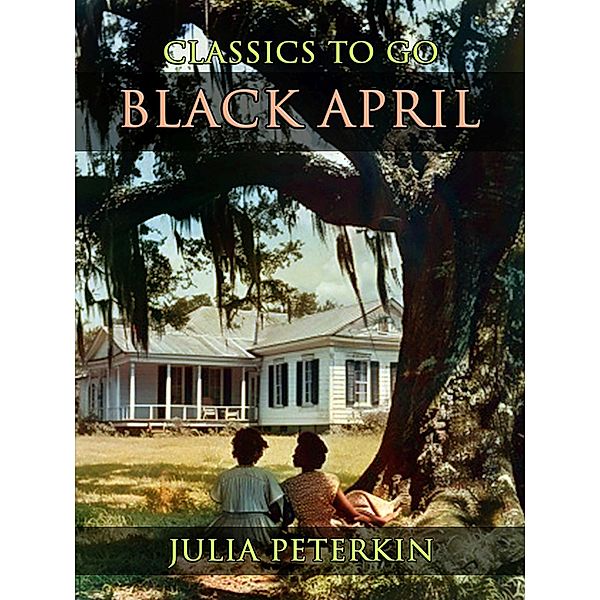Black April, Julia Peterkin