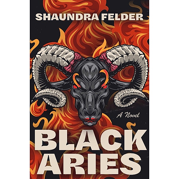 Black Aries, Shaundra Felder