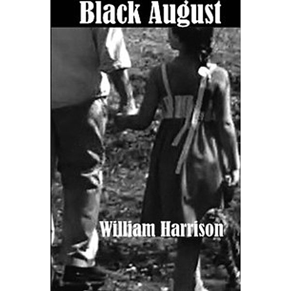 Black August, William Harrison