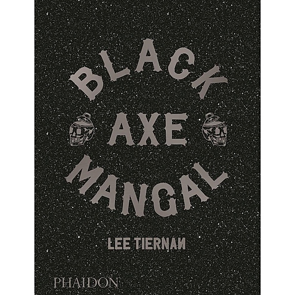 Black Axe Mangal, Tiernan Lee, Jason Lowe