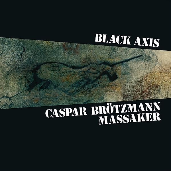 BLACK AXIS, Caspar Brötzmann Massaker