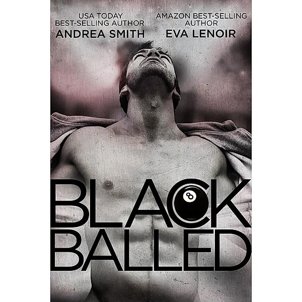 Black Balled, Andrea Smith, Eva LeNoir