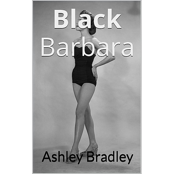 Black Barbara, Ashley Bradley