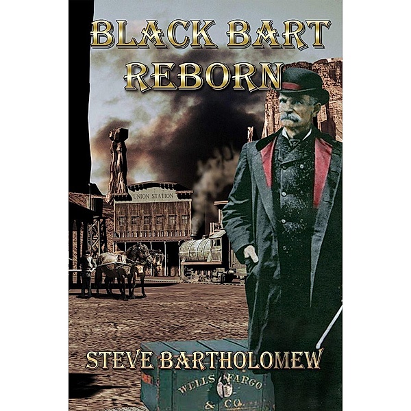 Black Bart Reborn, Steve Bartholomew
