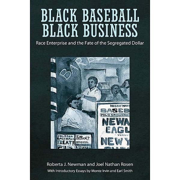 Black Baseball, Black Business, Roberta J. Newman, Joel Nathan Rosen