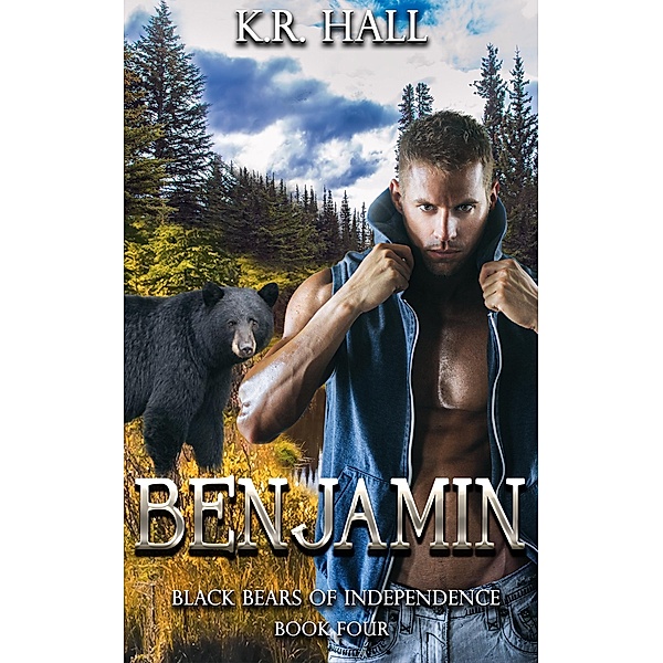 Black Bears of Independence: Benjamin / Black Bears of Independence, K. R. Hall