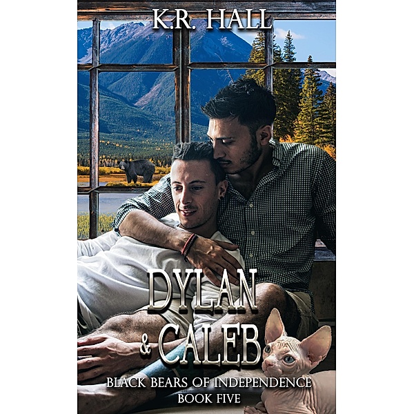 Black Bears of Independence: Dylan and Caleb / Black Bears of Independence, K. R. Hall