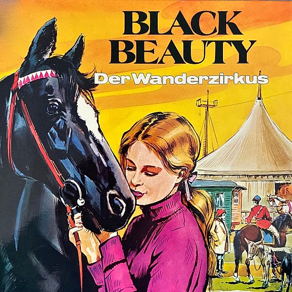 Black Beauty - 2 - Der Wanderzirkus, Anna Sewell, Christa Bohlmann