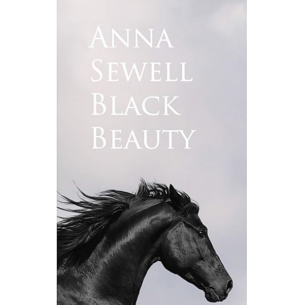 Black Beauty, Anna Sewell