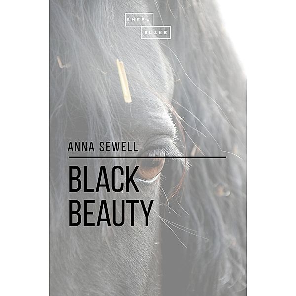 Black Beauty, Anna Sewell, Sheba Blake