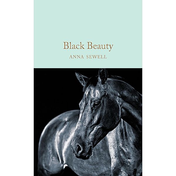 Black Beauty / Macmillan Collector's Library, Anna Sewell