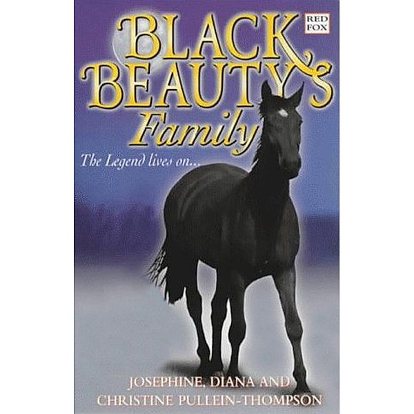 Black Beauty's Family, Josephine Pullein-thompson, Diana Pullein-Thompson, Christine Pullein Thompson Thompson