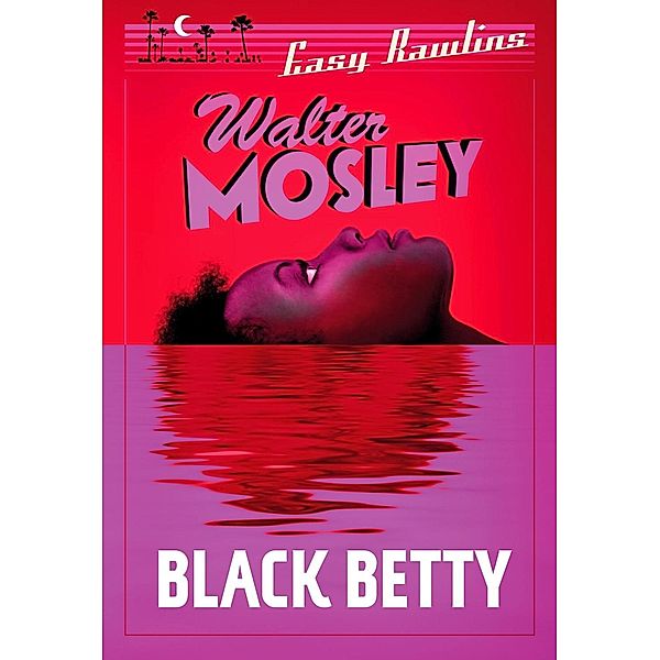 Black Betty / Easy Rawlins mysteries Bd.4, Walter Mosley
