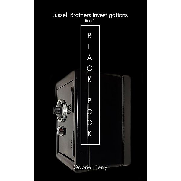Black Book (Russell Brothers Investigations, #1), Gabriel Perry