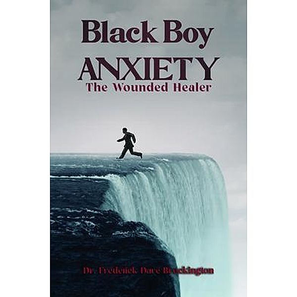 Black Boy Anxiety, Frederick Dare Brockington