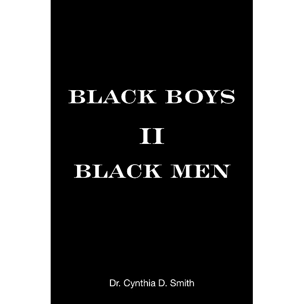 Black Boys II Black Men, Cynthia D. Smith