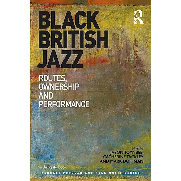 Black British Jazz, Jason Toynbee, Catherine Tackley