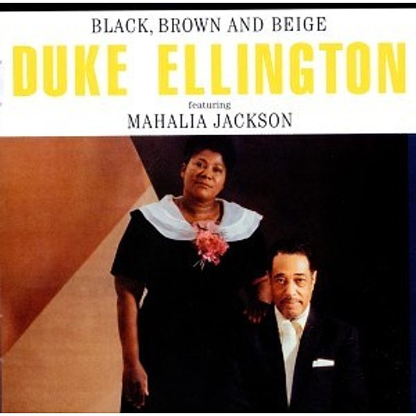 Black,Brown And Beige, Duke Ellington, Mahalia Jackson