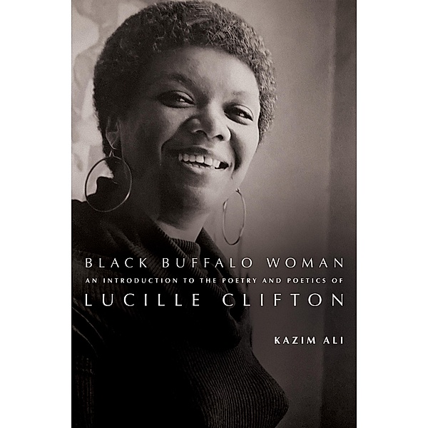 Black Buffalo Woman, Kazim Ali