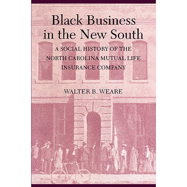 Black Business in the New South, Weare Walter B. Weare