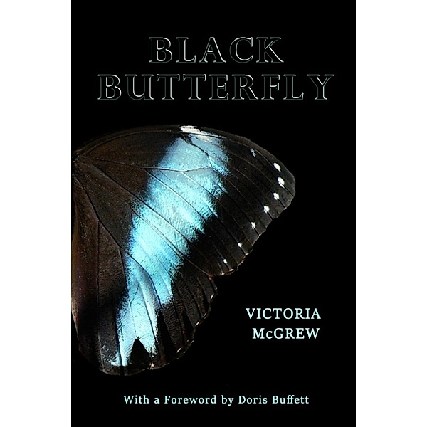Black Butterfly, Victoria McGrew