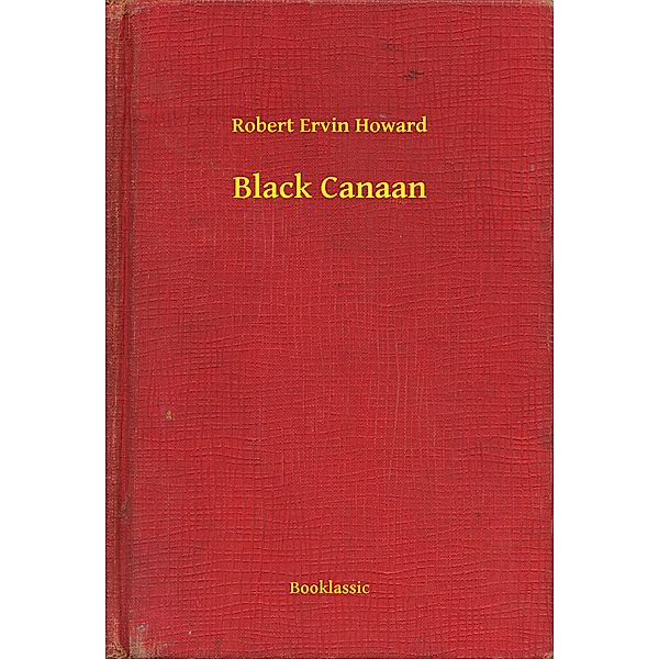 Black Canaan, Robert Ervin Howard