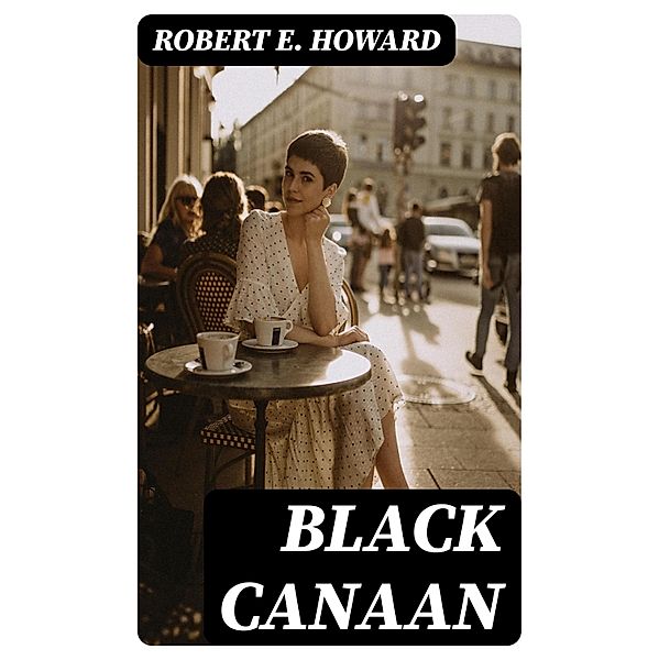 Black Canaan, Robert E. Howard
