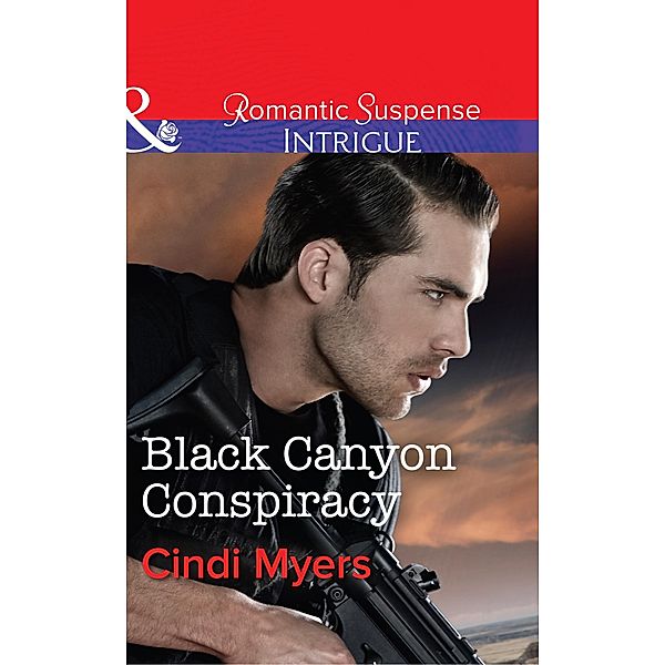Black Canyon Conspiracy / The Ranger Brigade Bd.4, Cindi Myers