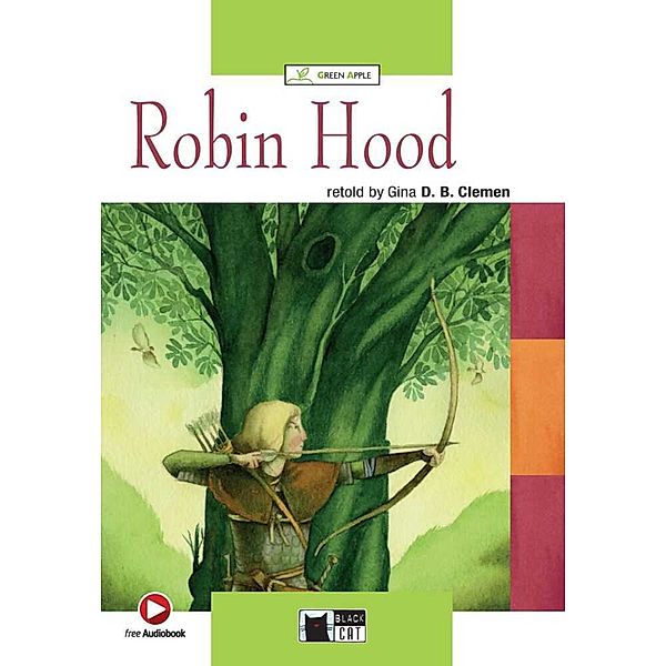 Black Cat Green Apple / Robin Hood, w. Audio-CD-ROM, Gina D. B. Clemen