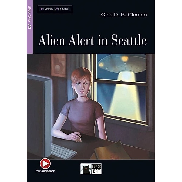 Black Cat Reading & training / Alien Alert in Seattle, w. Audio-CD, Gina D. B. Clemen