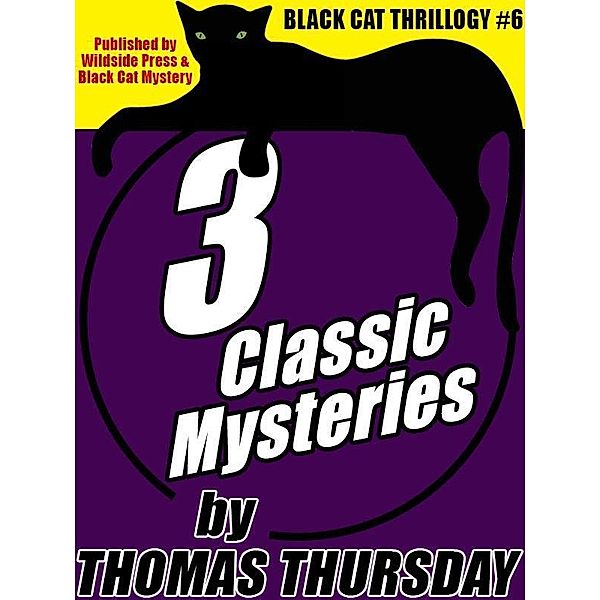 Black Cat Thrillogy #6: Thomas Thursday / Wildside Press, Thomas Thursday