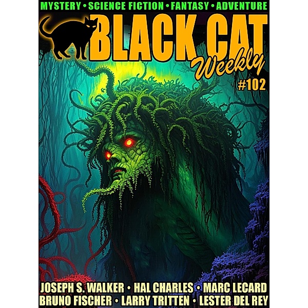 Black Cat Weekly #102, Joseph S. Walker, Hal Meredith, Marc Lecard, Larry Tritten, Lester Del Rey, Hal Charles, Bruno Fischer, Evan Hunter, Joseph Payne Brennan, H. P. Lovecraft