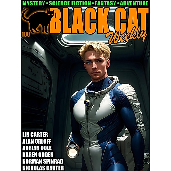 Black Cat Weekly #108, Karen Odden, Norman Spinrad, Adrian Cole, Lin Carter, Robert F. Young, Nicholas Carter, Ernest Favenc, Hal Charles