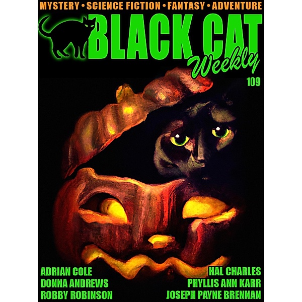 Black Cat Weekly #109, Donna Andrews, Phyllis Ann Karr, Adrian Cole, Robby Robinson, Hal Charles, Joseph Payne Brennan, Hal Meredith, Randall Garrett, Charles F. Myers