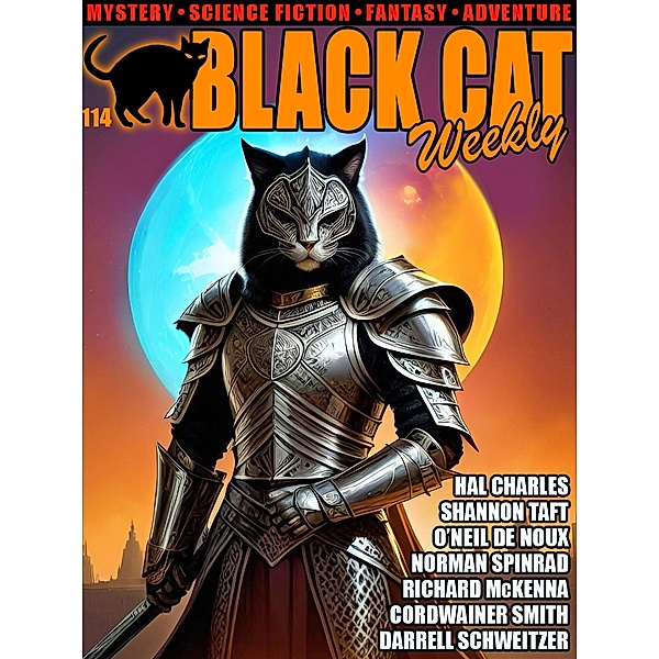 Black Cat Weekly #114, Norman Spinrad, Andy Adams, O'Neil De Noux, Shannon Taft, Darrell Schweitzer, Hal Charles, Gil Brewer, Richard McKenna, Cordwainer Smith, Charles F. Myers