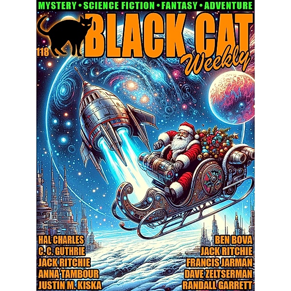 Black Cat Weekly #118, Dave Zeltserman, C. C. Guthrie, Justin Kiska M., Anna Tambour, Francis Jarman, Jack Ritchie, Randall Garrett, Reginald Bretnor, Hal Charles