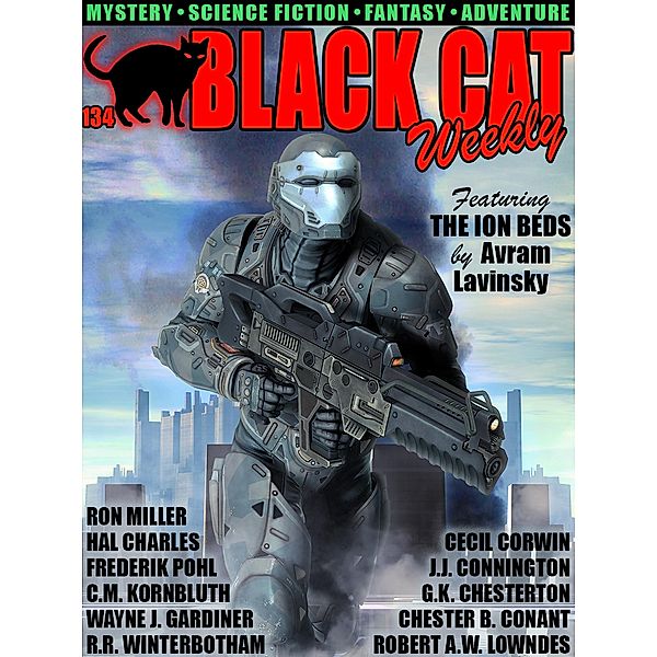 Black Cat Weekly #134, Ron Miller, R. R. Winterbotham, Avram Lavinsky, Wayne J. Gardiner, Frederik Pohl, C. M. Kornbluth, G. K. Chesterton, Hal Charles, J. J. Connington, Robert A. W. Lowndes