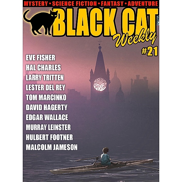 Black Cat Weekly #21, Lester Del Rey, Hulbert Footner, Eve Fisher, Hal Charles, David Hagerty, Tom Marcinko, Larry Tritten, Murray Leinster, Malcolm Jameson, Edgar Wallace