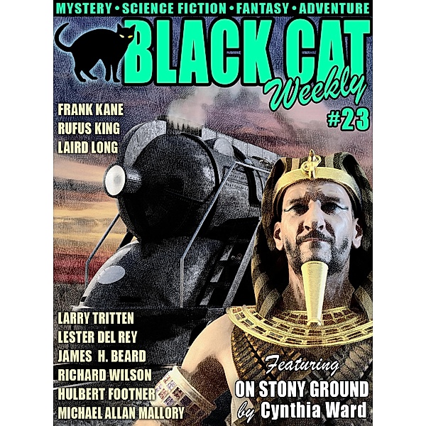 Black Cat Weekly #23, Cynthia Ward, James H. Beard, Michael Allan Mallory, Laird Long, Richard Wilson, Lester Del Rey, Allan Danzig, Frank Kane, Hulbert Footner
