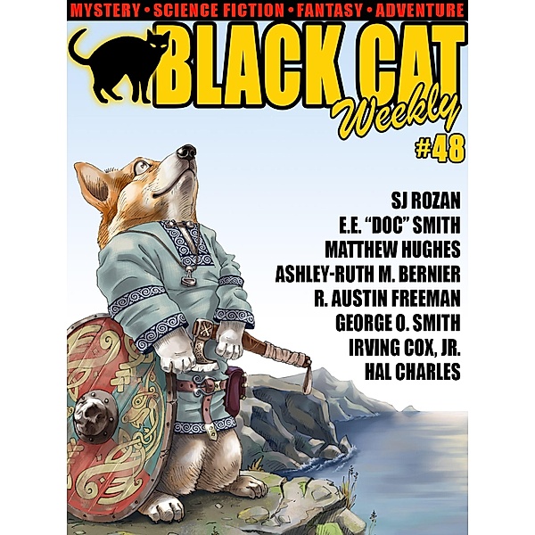 Black Cat Weekly #48, Matthew Hughes, SJ Rozan, Ashley-Ruth M. Bernier, Hal Charles, R. Austin Freeman, Nicholas Carter, Irving Cox Jr., George O. Smith, E. E. "Doc" Smith