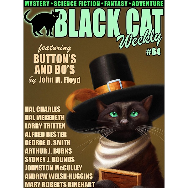 Black Cat Weekly #64, John M. Floyd, Mary Roberts Rinehart, Andrew Welsh-Huggins, Sydney J. Bounds, Hal Charles, Larry Tritten, Alfred Bester, Hal Meredeth, George O. Smith, Johnston McCulley